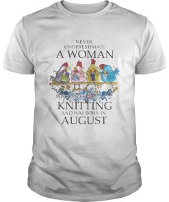 Chickens Never underestimate a woman who loves knitting and was born in august shirt