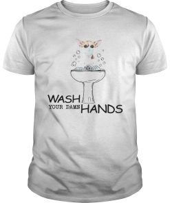 Chihuahua Wash Your Damn Hands shirt