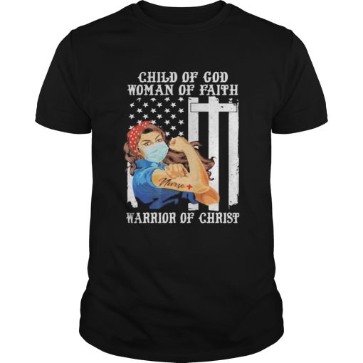 Child of god woman of faith warrior of christ Strong girl mask tattoo nurse American flag shirt