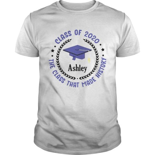 Class Of 2020 The Class That Made History shirt