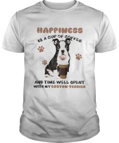 Coffee And Time Well Spent With Boston Terrier shirt
