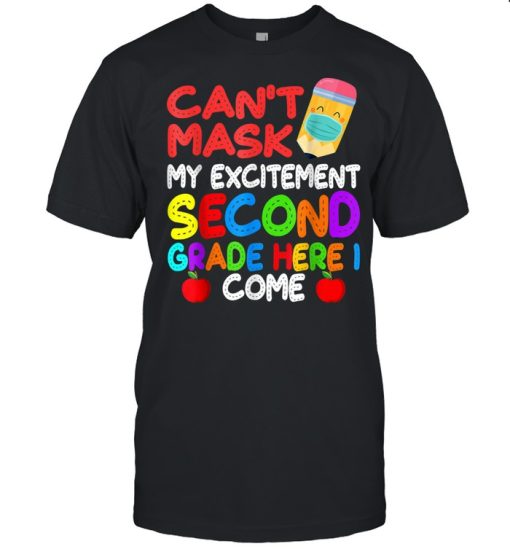 I Can’t Mask My Excitement Second Grade Back to School shirt