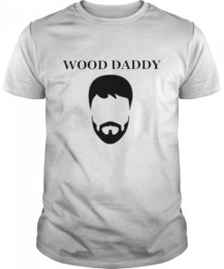Ianrunkle Wood Daddy shirt