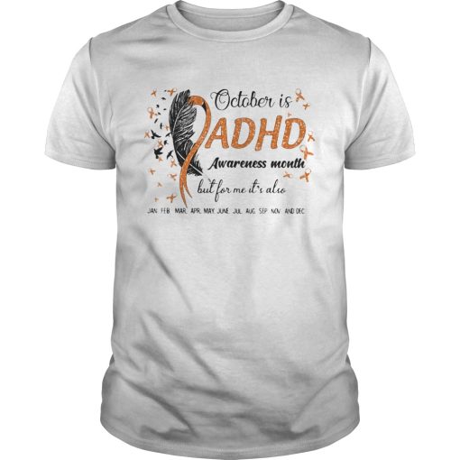 October Is Adhd Awareness Month But For Me Its Also Jan Feb Mar Apr May June Jul Aug Sep Nov And De