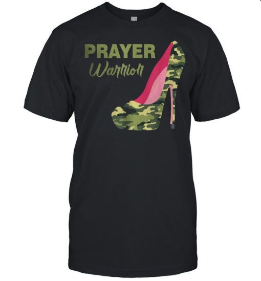 Prayer Warrior Faith Camo High Heels Christian T-Shirt
