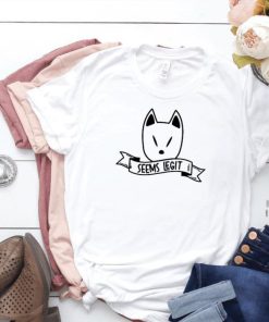 Seems Legit amazing animal Shirt 1