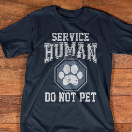 Service Human Do Not Pet Shirt