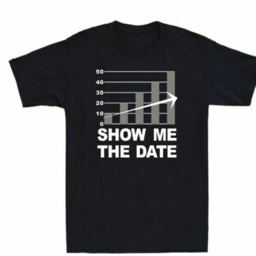 Show Me The Data Funny School Shirt