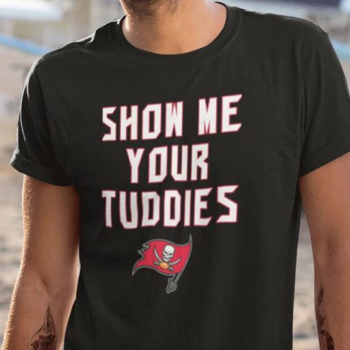 Show Me Your Tuddies Shirt