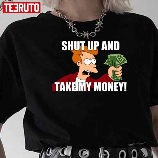 Shut Up And Take My Money Meme Shirt