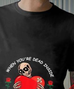 Skeleton Red Heart Valentine's Day When youre Dead inside Shirt 2