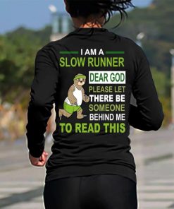 Sloths I am a slow runner Dear God Shirt 1