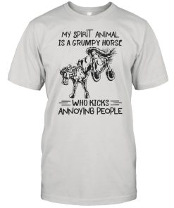 Stone Horse My Spirit Animal Is A Grumpy Horse Who Kicks Annoying People T-shirt