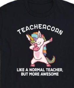 Teachercorn Like A Normal Teacher But More Awesome Shirt 2