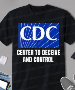 The CDC Center to Deceive and Control Shirt 1