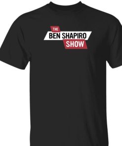 The Daily Wire Ben Shapiro The Ben Shapiro Show Shirt 1