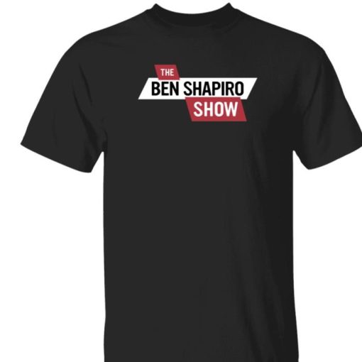 The Daily Wire Ben Shapiro The Ben Shapiro Show Shirt