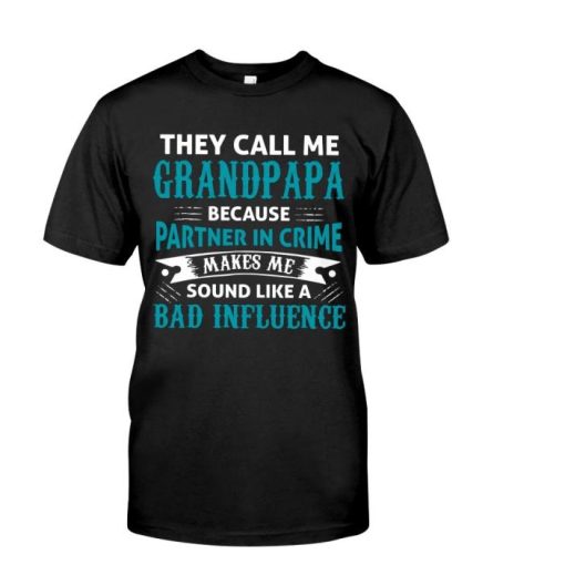 They Call Me Grandpapa Shirt