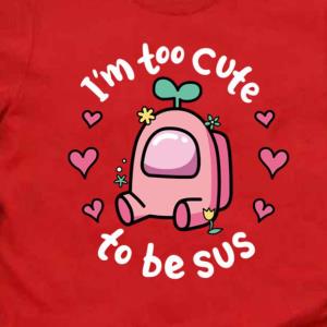 Too Cute To Be SUS Among Us Game Pink Heart Valentine Shirt Too Cute To Be SUS Among Us Game Pink Heart Valentine Shirt