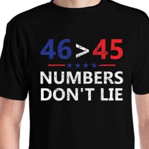 Trump Lost Shirt 46 45 Biden Won President Patriotic Shirt