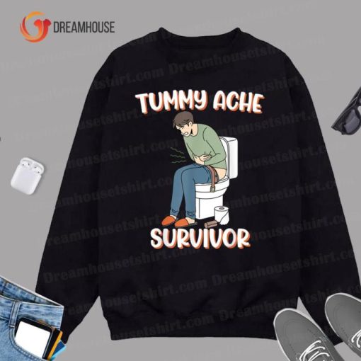 Tummy Ache Survivor Funny Quote Sweatshirt