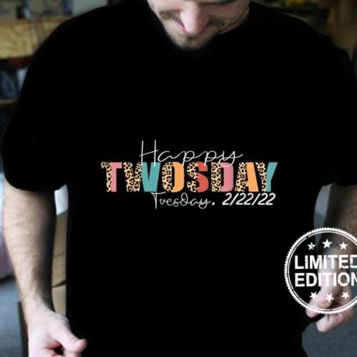 Twosday Happy Twosday 22222 Teacher 22nd February 2022 Shirt
