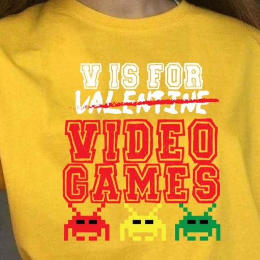 V Is For Video Games Funny Valentines Shirt