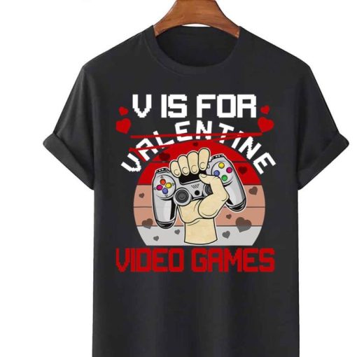 V Is For Video Games Not Valentine Anti Valentines Day Shirt