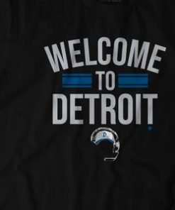 WELCOME TO DETROIT Motor City looking to get a W Shirt 1 WELCOME TO DETROIT Motor City looking to get a W Shirt 2