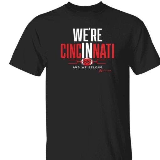 We’re Cincinnati And We Belong GVartwork We’re In Cincinnati Football Playoff Shirt