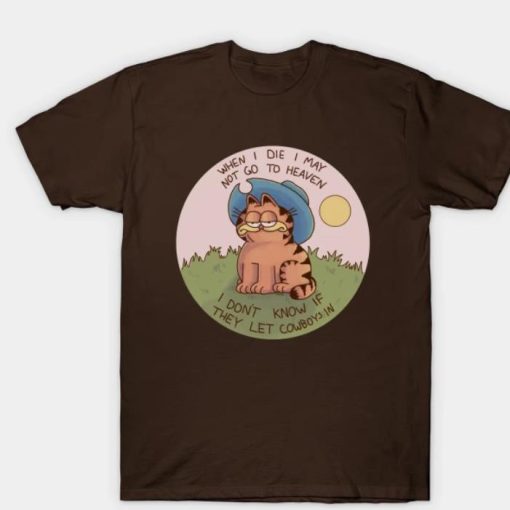 When I Die I May Not Go To Heaven Shirt