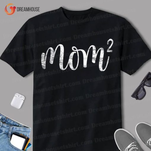 Womens Mom2 Mom Squared Mother Of Two Twins Mama Gifts Shirt