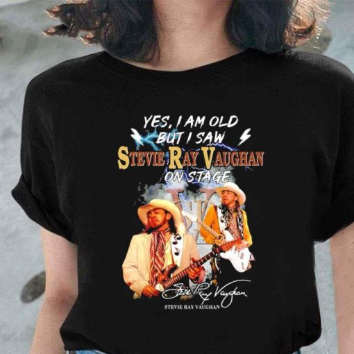Yes I Am Old But I Saw Stevie Ray Vaughan On Stage Signatures Shirt