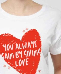 You Always Gain By Giving Love Red Heart Sweatshirt Shirt 1 You Always Gain By Giving Love Red Heart Sweatshirt Shirt 2