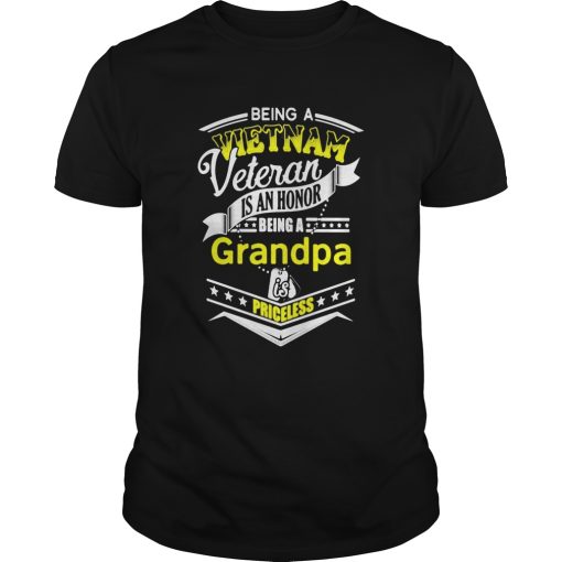 being a vietnam veteran is an honor being a grandpa is priceless shirt