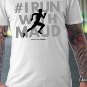 Ahmaud Arbery Shirt I Run With Maud T-Shirt