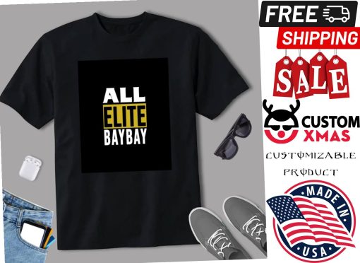 All Elite BayBay Shirt