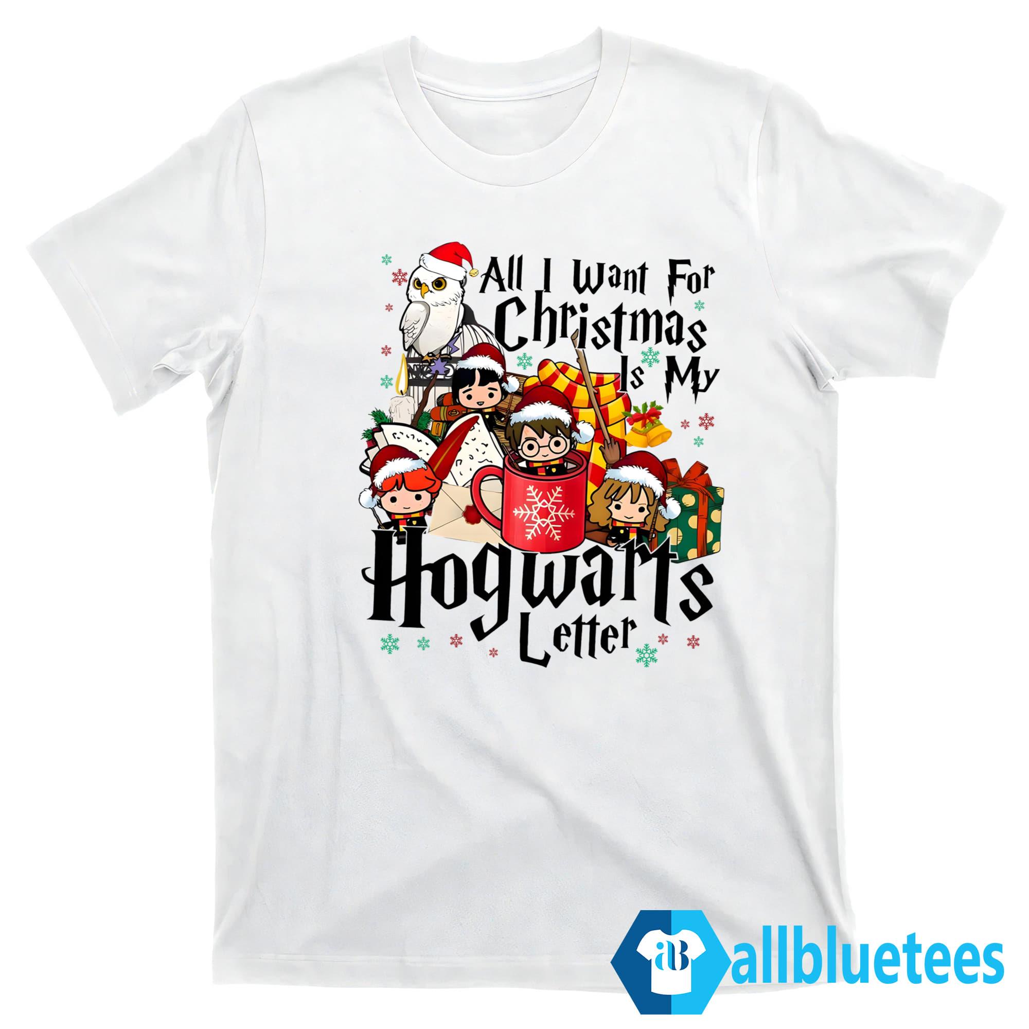 All I Want For Christmas Is My Hogwarts Letter Sweatshirt All I Want For Christmas Is My Hogwarts Letter Sweatshirt