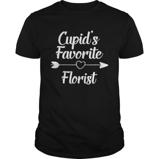 Cupids Favorite Florist Valentines Day shirt