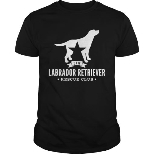 DFW Labrador Retriever Rescue Club shirt
