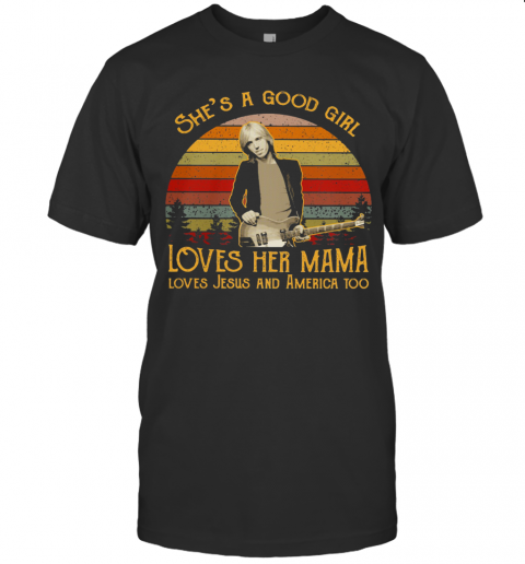 Damn The Torpedoes She&#8217S A Good Girl Loves Her Mama Loves Jesus And America Too Vintage Retro T-Shirt