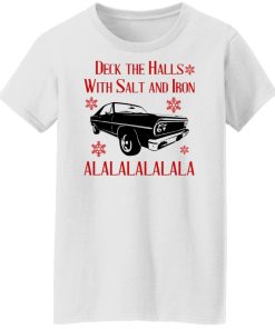 Deck The Halls With Salt And Iron Shirt