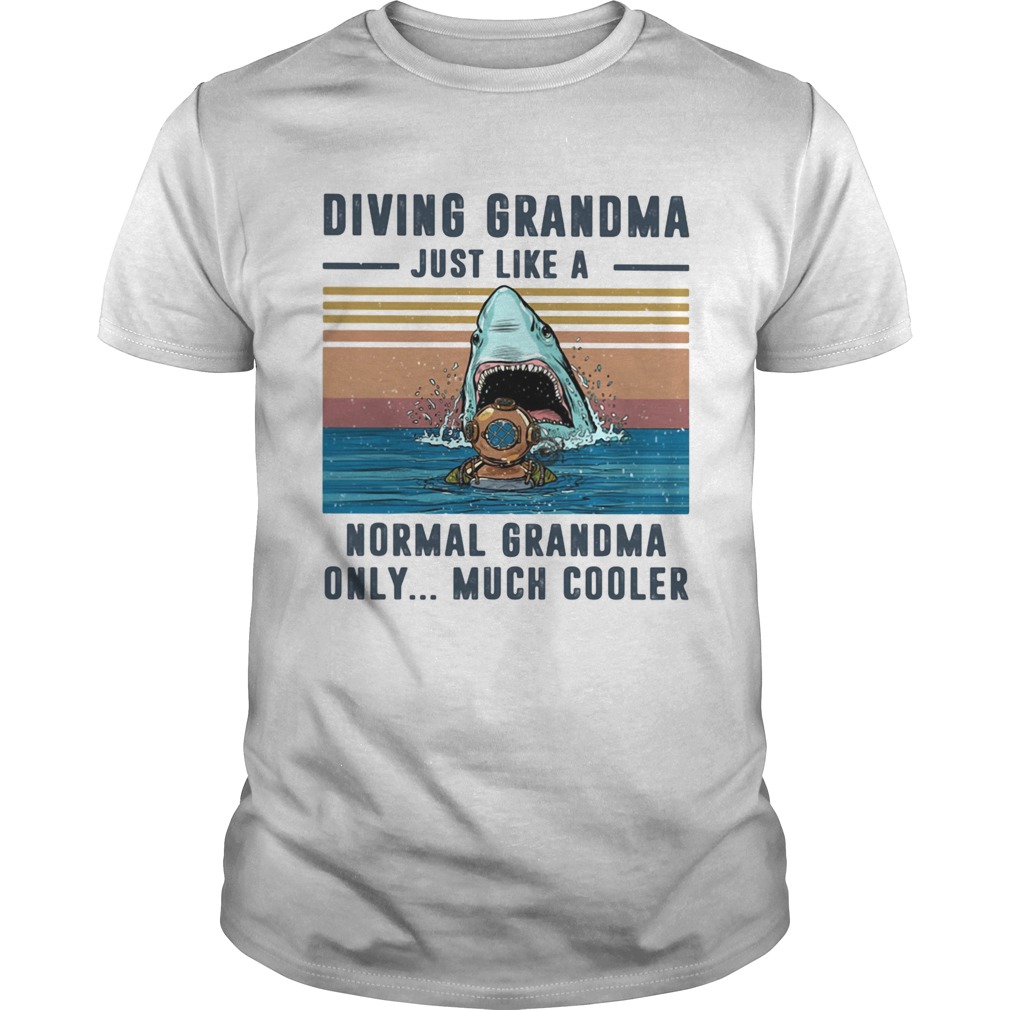 Diving Grandma Just Like A Normal Grandma Only Much Cooler Scuba Diving Vintage Retro shirt Diving Grandma Just Like A Normal Grandma Only Much Cooler Scuba Diving Vintage Retro shirt