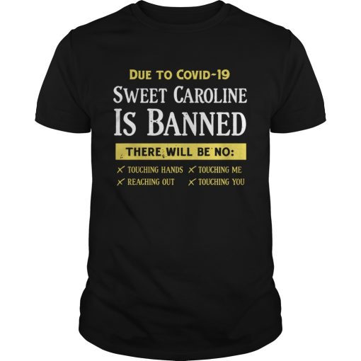 Due To Covid19 Sweet Caroline Is Banned There Will Be No shirt