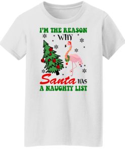 Flamingo – I’m The Reason Santa Has A Naughty List Shirt
