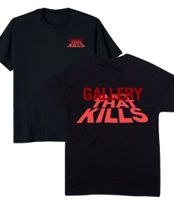 Gallery Art That Kills Front Back Print Tshirt