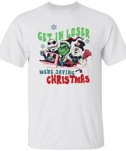 Grinch – Jack Skellington – Snowman Get In Loser We’re Saving Christmas Sweater