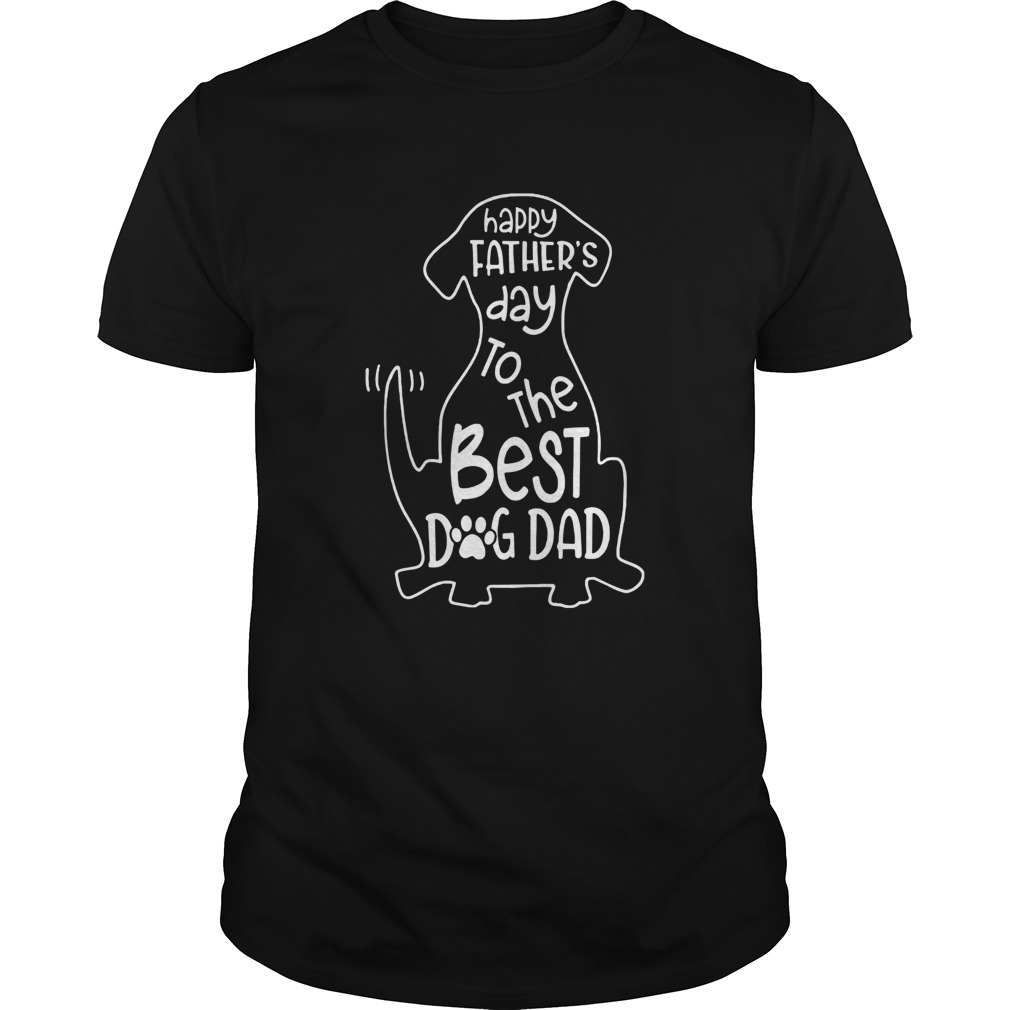 Happy Father Day Best Dog Dad shirt Happy Father Day Best Dog Dad shirt