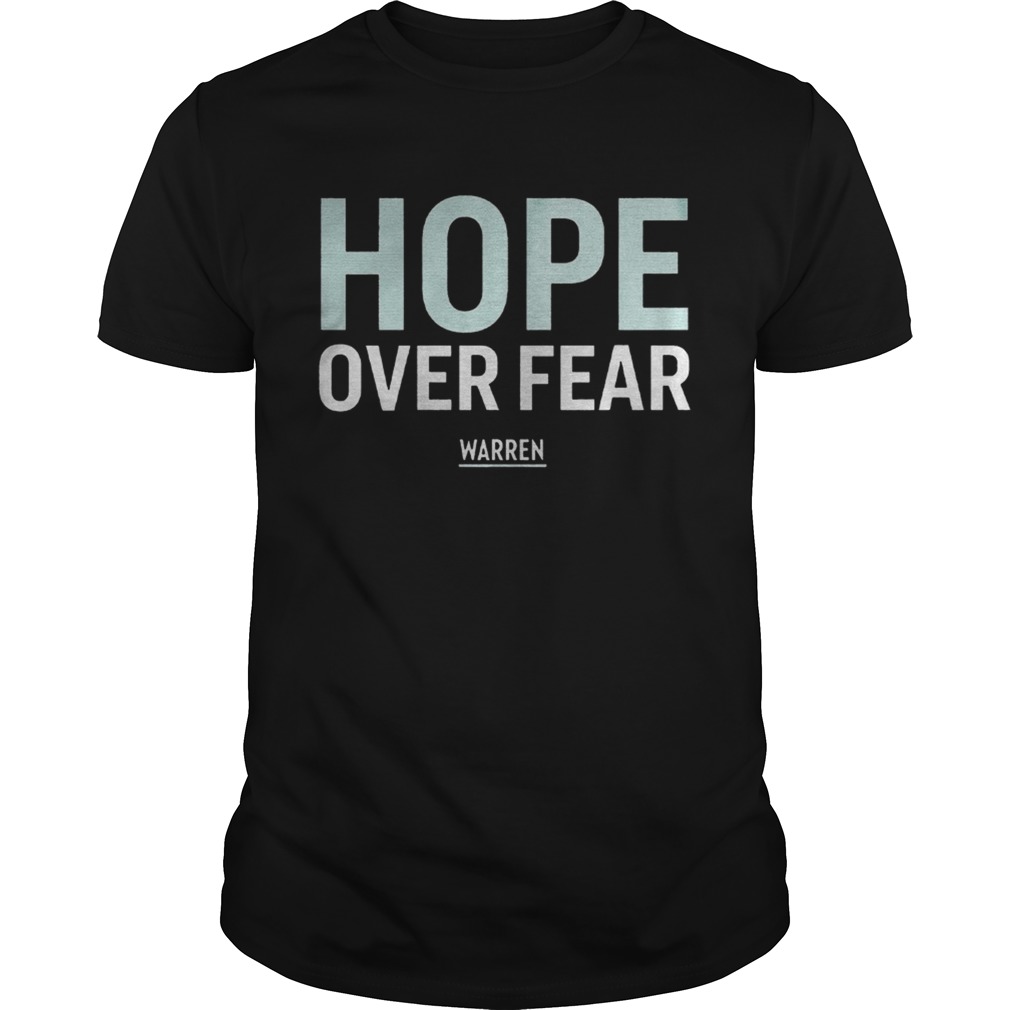 Hope Over Fear Warren shirt Hope Over Fear Warren shirt