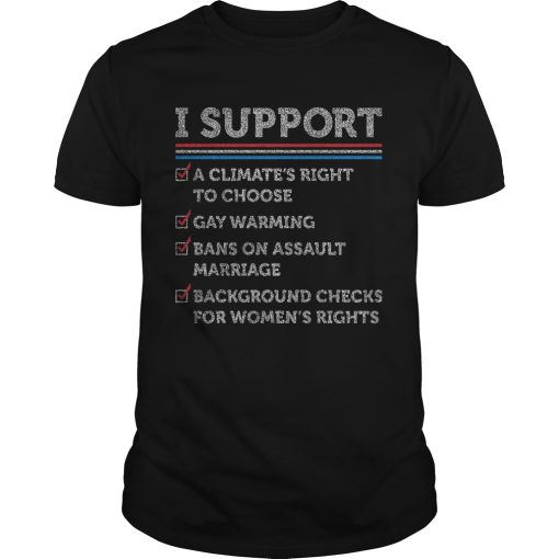 I Support A Climates Right To Choose shirt